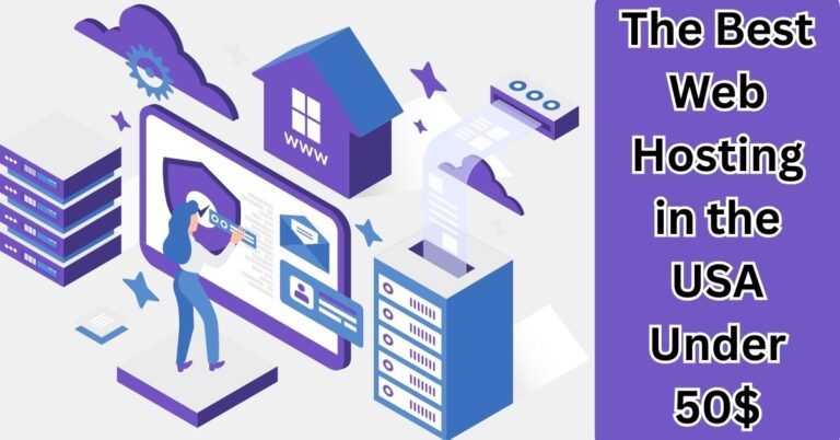 The Best Web Hosting in the USA Under 50$