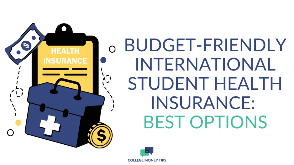 Budget-Friendly International Student Health Insurance: Best Options