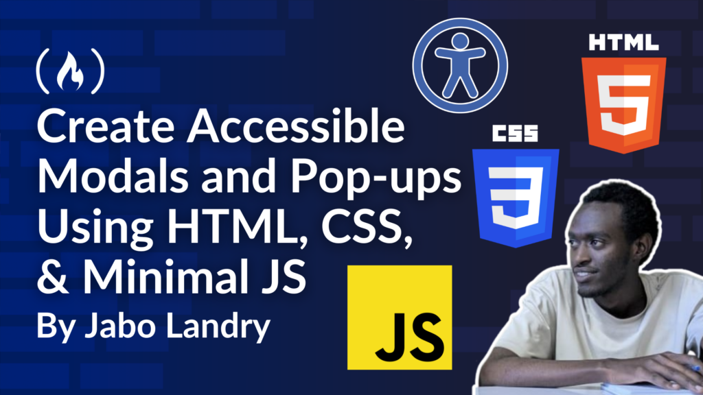 How to Create Accessible Modals and Pop-ups Using HTML, CSS, and Minimal JavaScript
