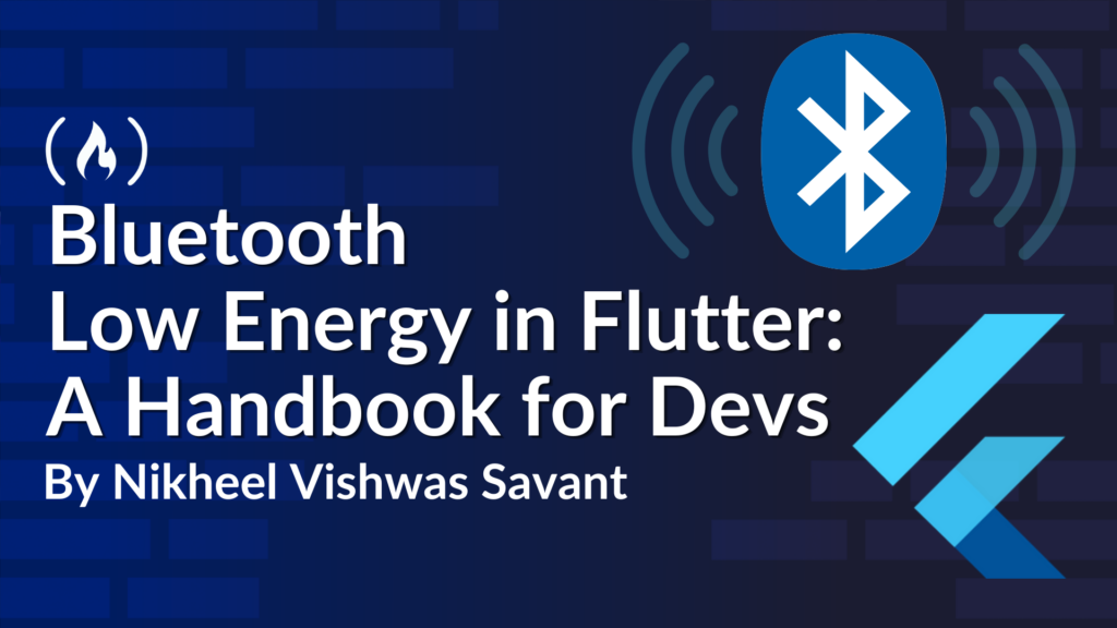 Bluetooth Low Energy in Flutter: A Handbook for Devs