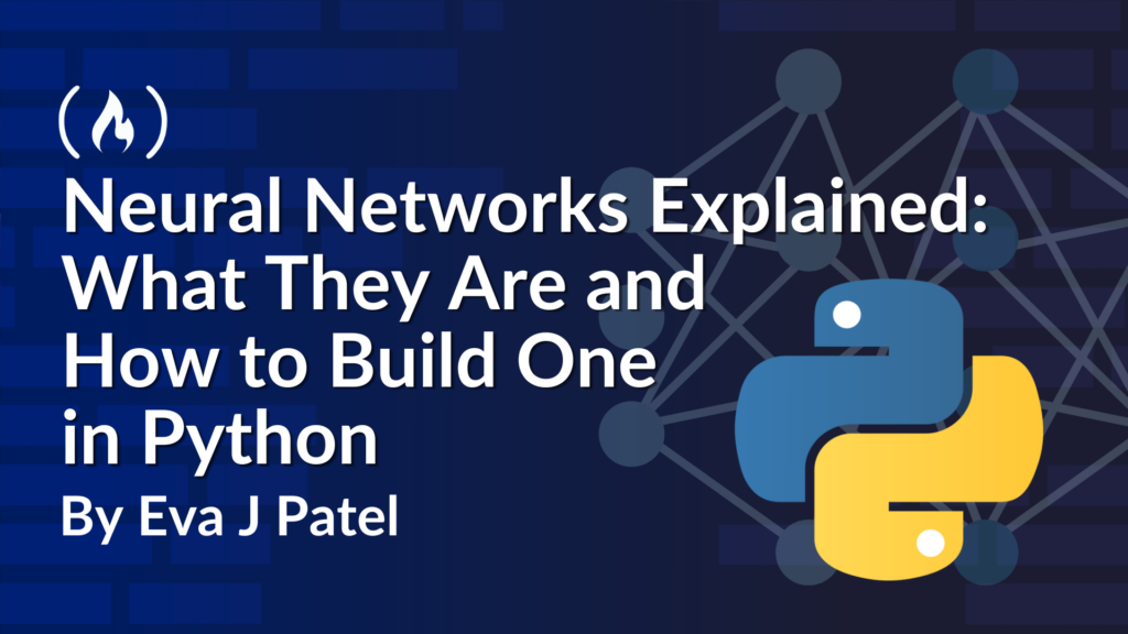 Neural Networks Explained: What They Are and How to Build One in Python
