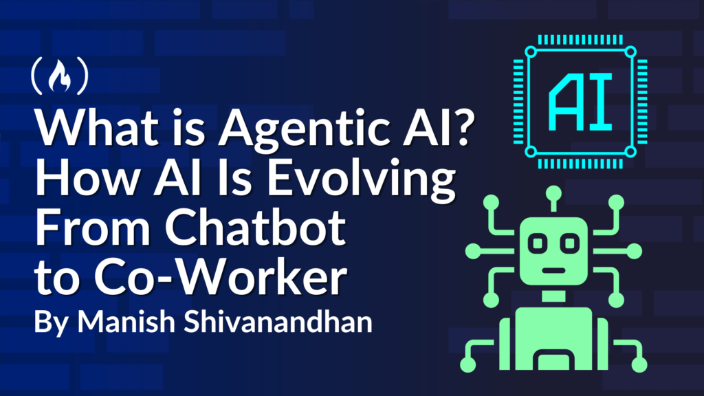 What is Agentic AI? How AI Is Evolving From Chatbot to Co-Worker