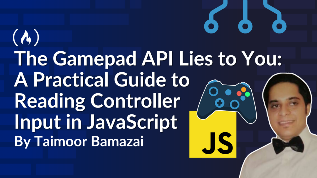 The Gamepad API Lies to You: A Practical Guide to Reading Controller Input in JavaScript